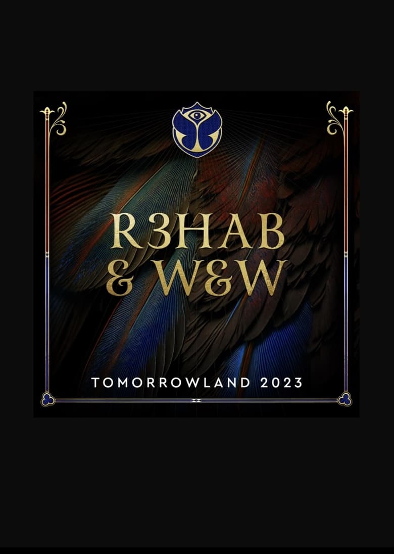 R3HAB & W&W – Live At Tomorrowland.2023